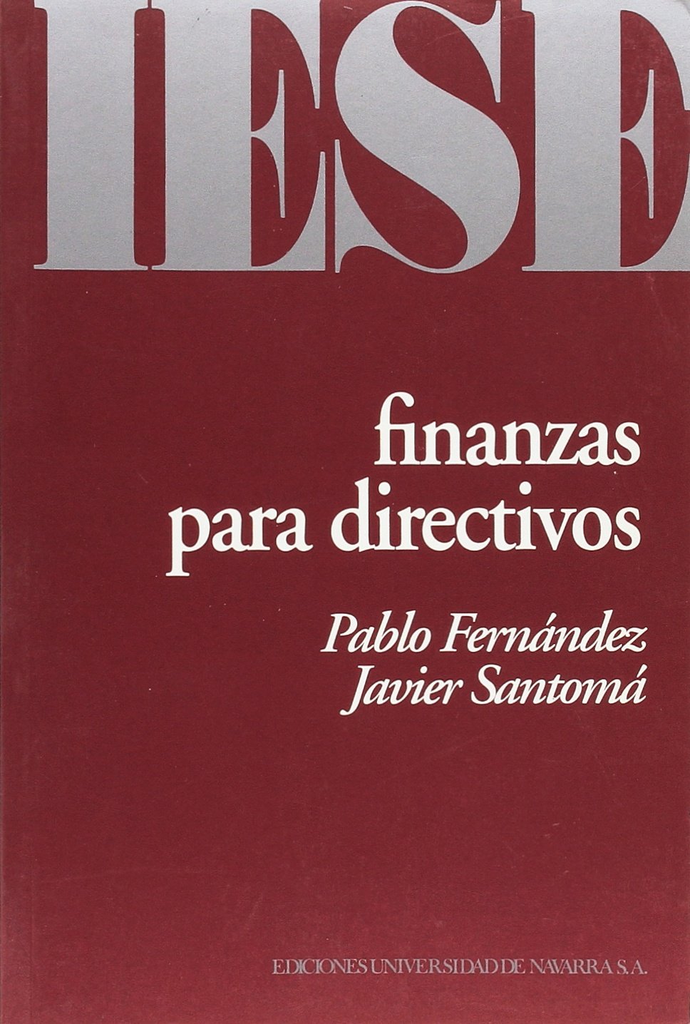 Finanzas para directivos (Colección Manuales IESE)