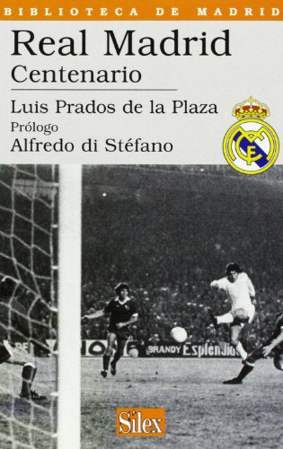 Real Madrid Centenario: 6 (Biblioteca de Madrid)