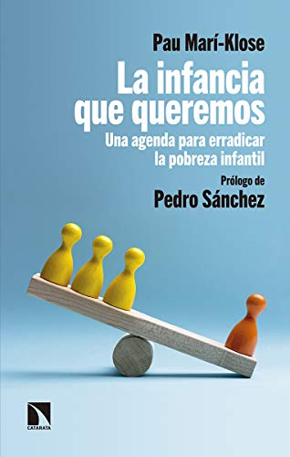 La infancia que queremos. Una agenda para erradicar la pobreza infantil: 742 (Mayor)