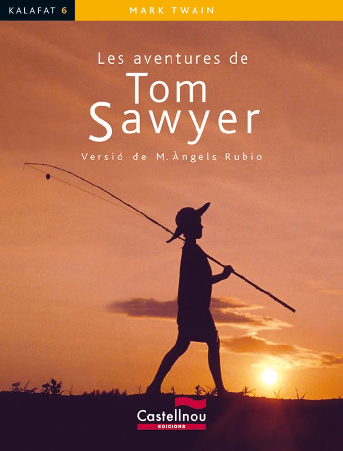 Les Aventures De Tom Sawyer: 6 (Col·lecció Kalafat)