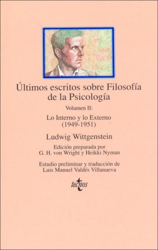 ULTIMOS ESCRITOS SOBRE FILOSOFIA DE LA PSICOLOGIA, VOL, II (CLASICOS DEL PENSAMIENTO)