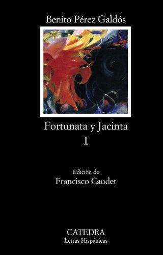 Fortunata y Jacinta, I: Dos historias de casadas: 1 (Letras Hispánicas)