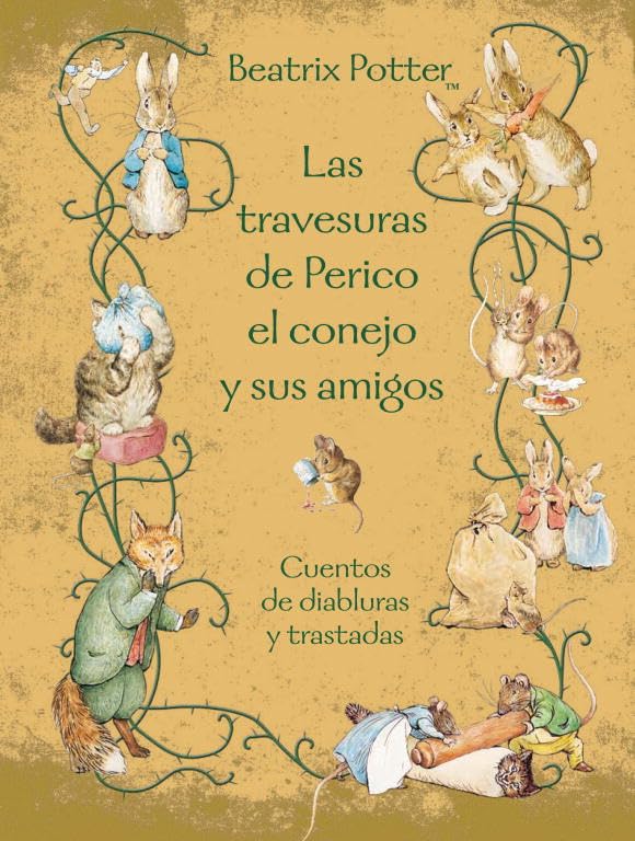 Las travesuras de Perico el conejo y sus amigos: Cuentos de diabluras y trastadas (Beatrix Potter)