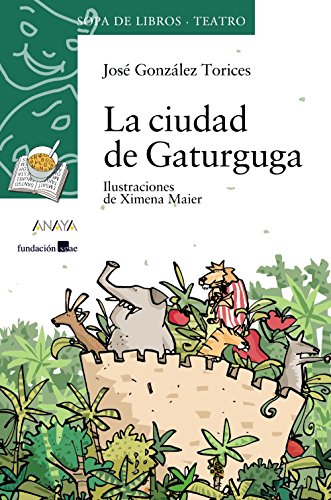 La ciudad de Gaturguga (LITERATURA INFANTIL - Sopa de Libros (Teatro))