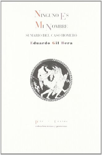 Ninguno es mi nombre: Sumario del caso Homero (Textos y pretextos)