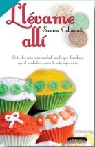 Llévame allí (Narrativa Romántica)