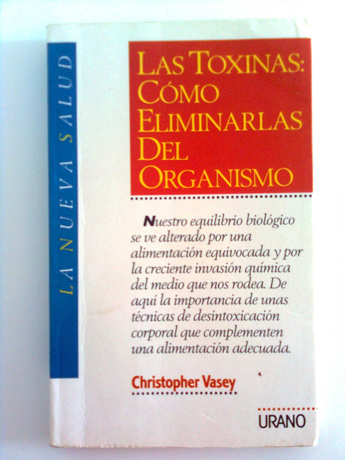 Las tóxinas, cómo eliminarlas (Medicinas complementarias)