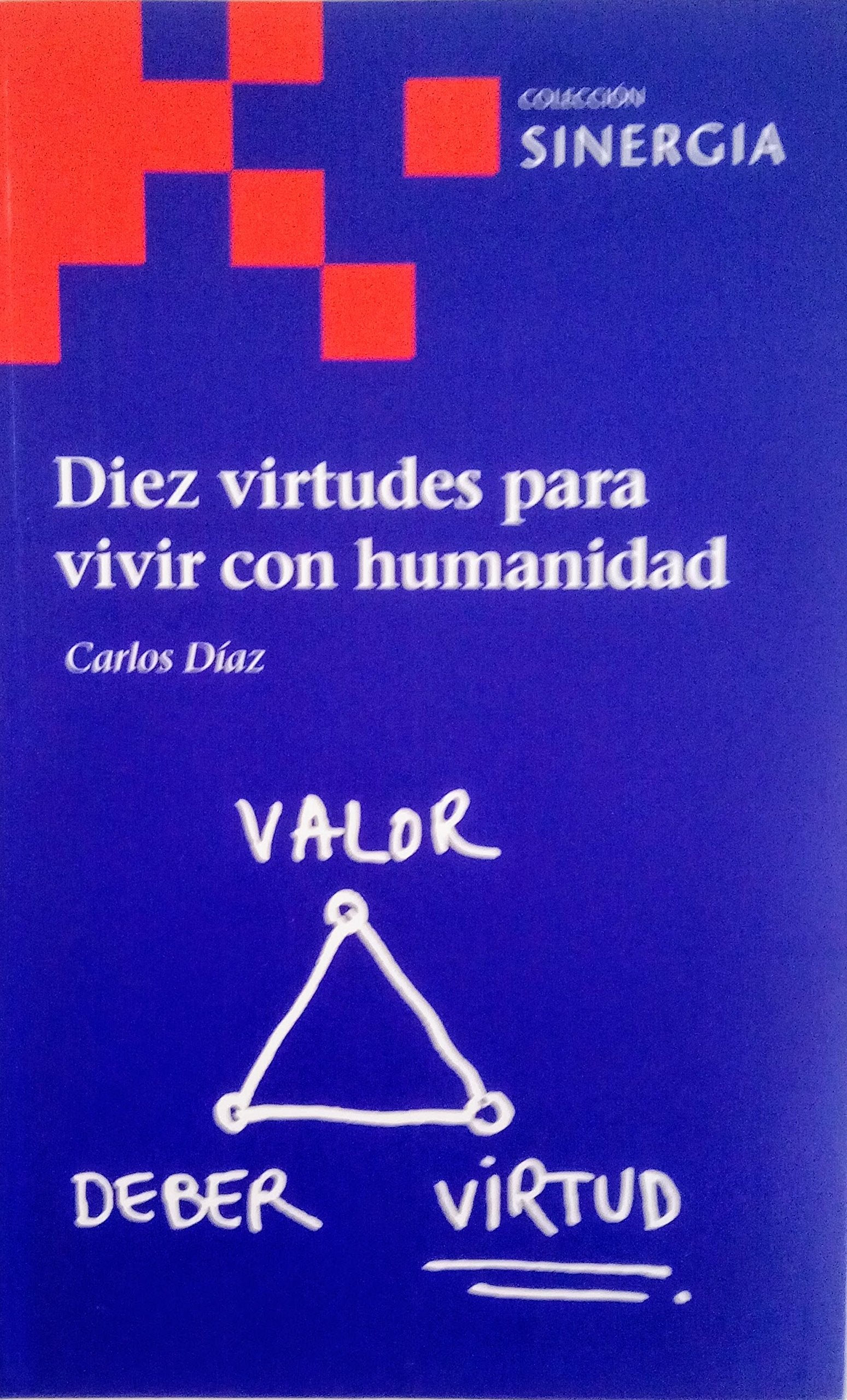 10 VIRTUDES PARA VIVIR CON HUMILDAD SINERGIA (SINERGIA SERIE ROJA)