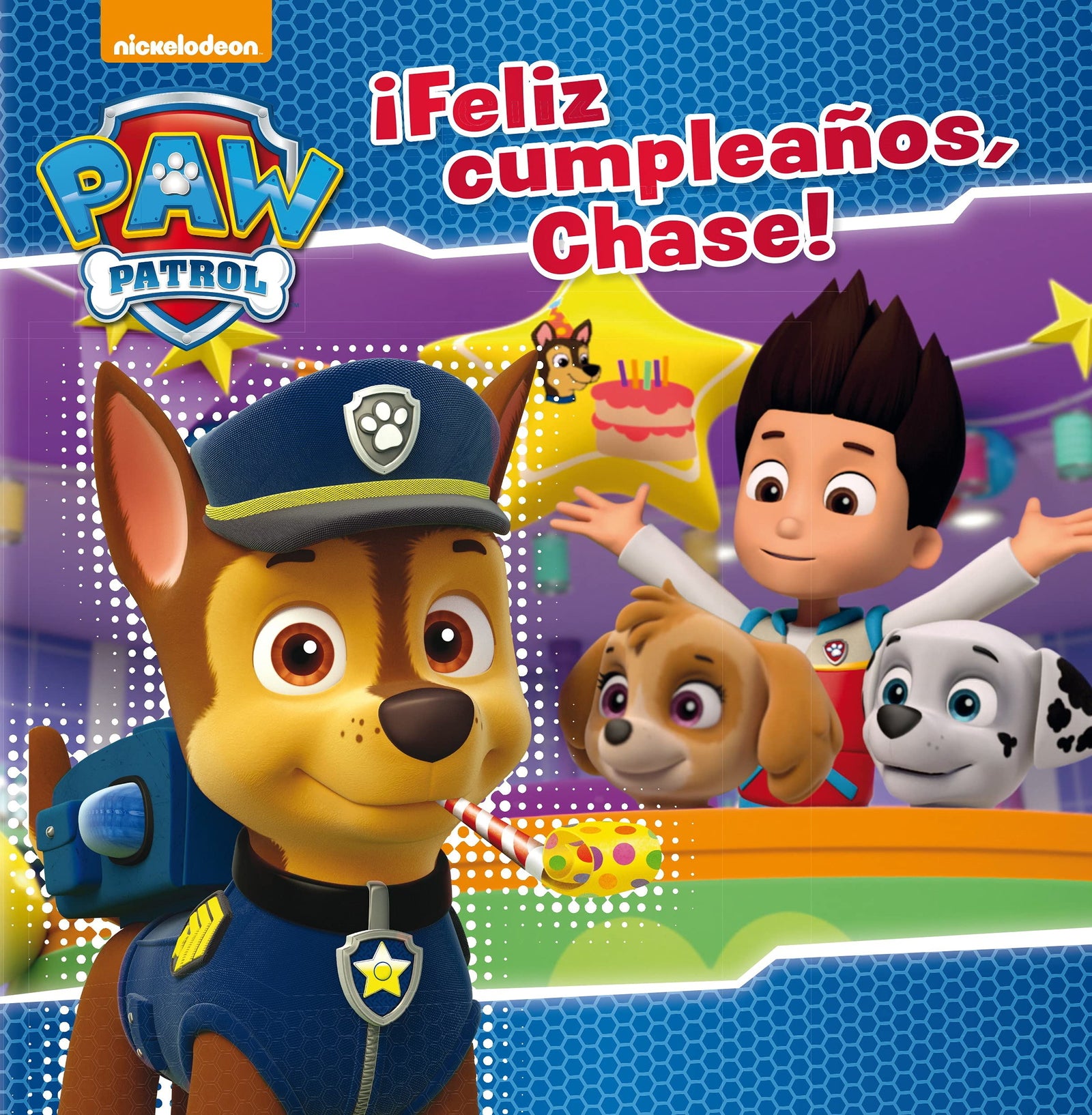 Paw Patrol | Patrulla Canina. Un cuento - ¡Feliz cumpleaños, Chase! (Nickelodeon)
