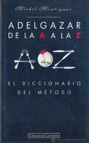 Adelgazar de la A a la Z. El diccionario del método