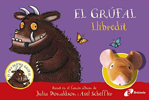 El grúfal! Llibredit (Catalá - A PARTIR DE 3 ANYS - PERSONATGES - En grúfal)