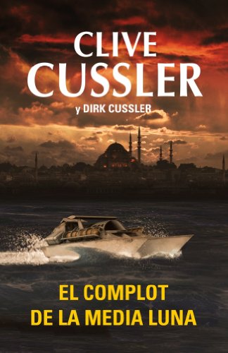 El complot de la media luna (Dirk Pitt)