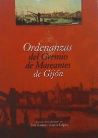 ORDENANZAS DEL GREMIO MAREANTES GIJON (SIN COLECCION)