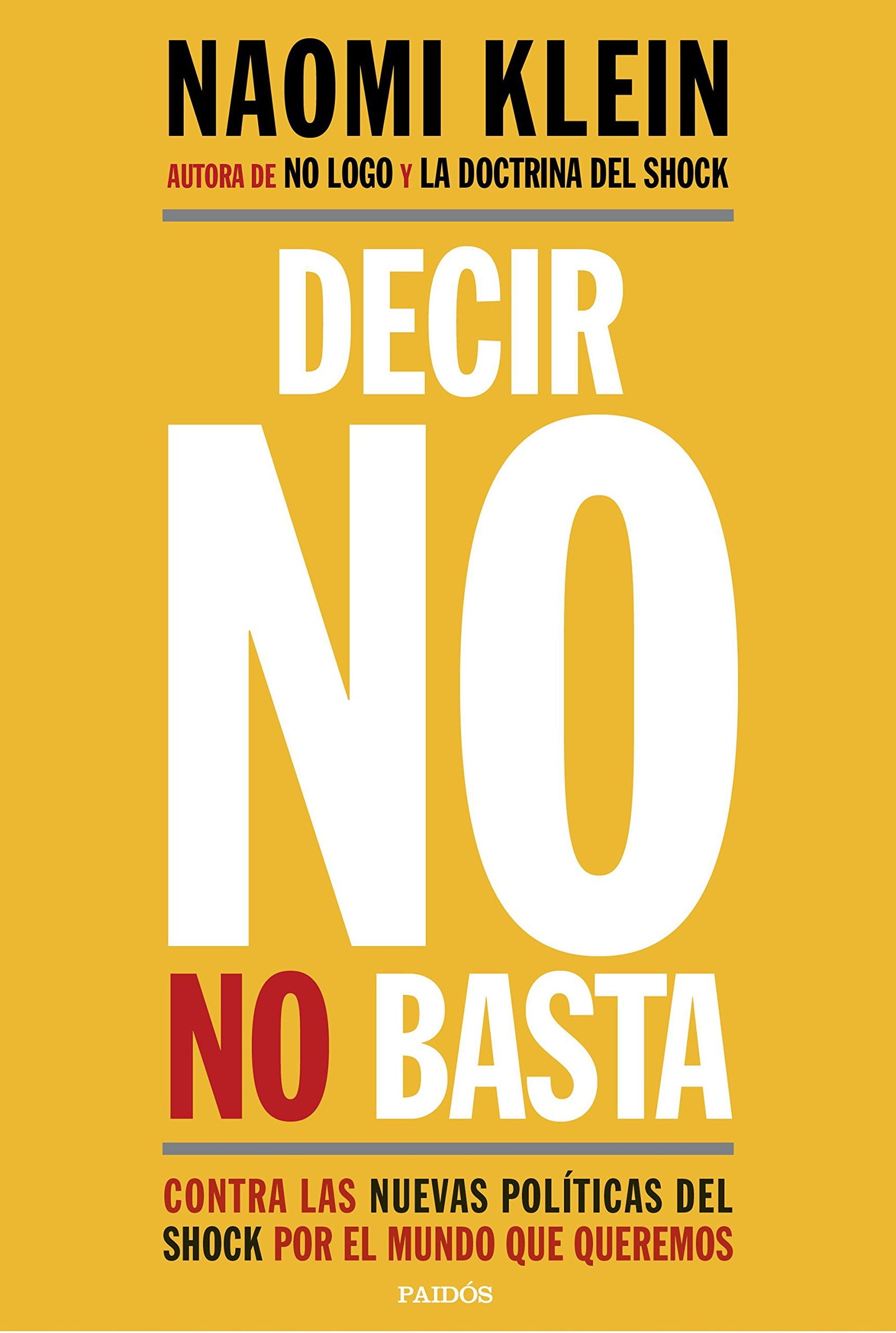 Decir no no basta: Contra las nuevas políticas del shock por el mundo que queremos (Estado y Sociedad)