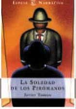 SOLEDAD DE LOS PIROMANOS (SIN COLECCION)