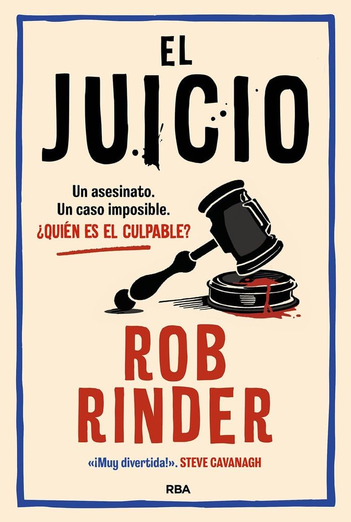 El juicio. Rob Rinder: Un asesinato. Un caso imposible. ¿Quién es el culpable? (Serie Negra)