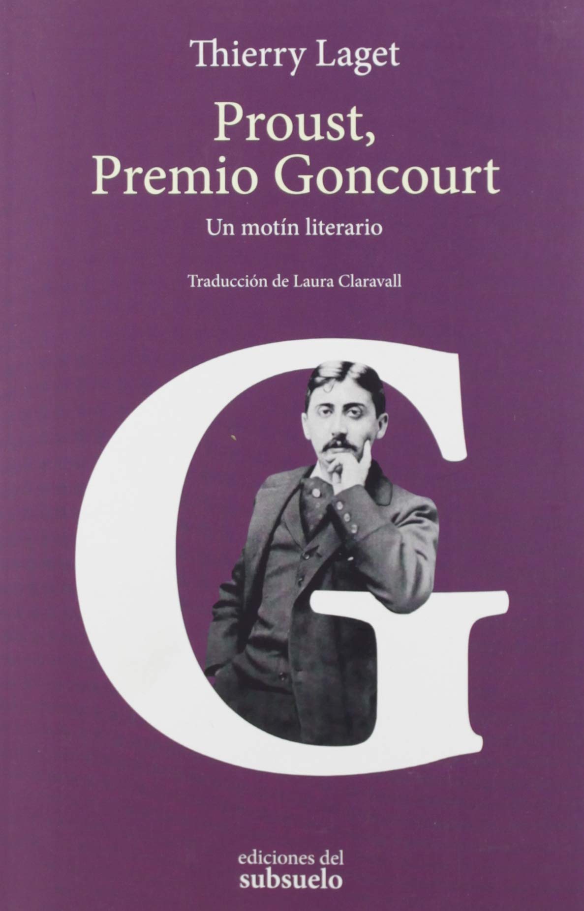 Proust, Premio Goncourt: Un motín literario (ENSAYO)