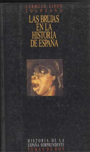 Brujas en la historia de España, las (Historia de la España sorprendente)
