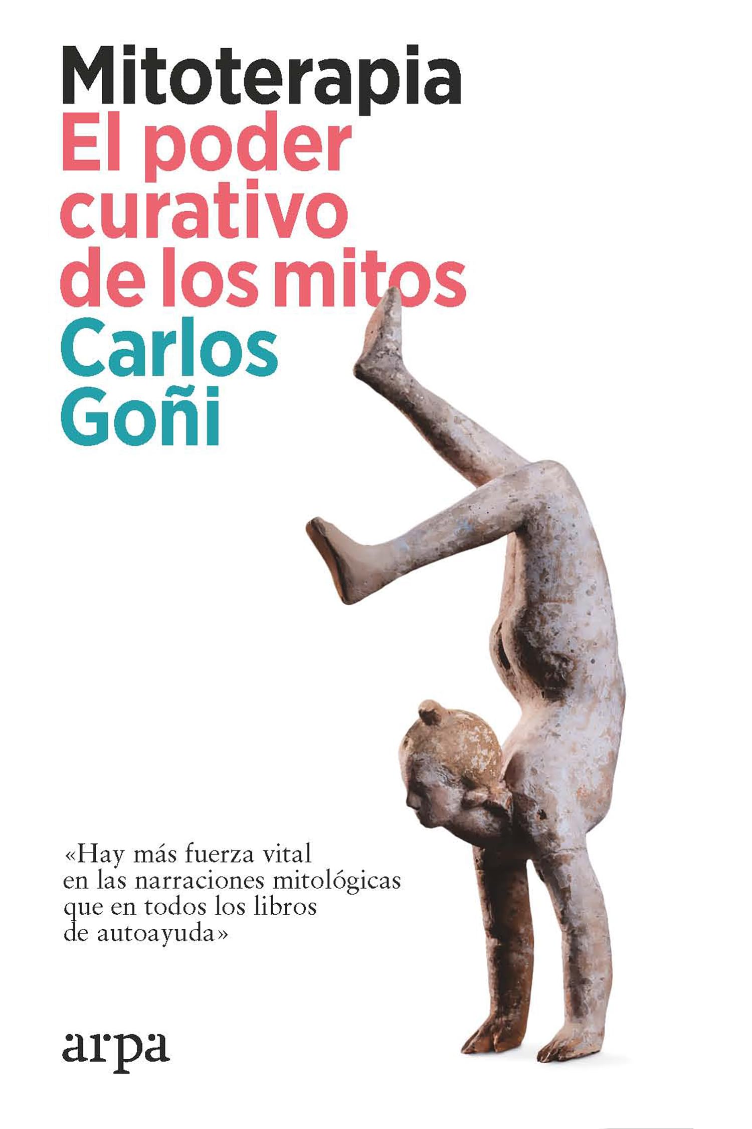 Mitoterapia. El poder curativo de los mitos (Psicología)