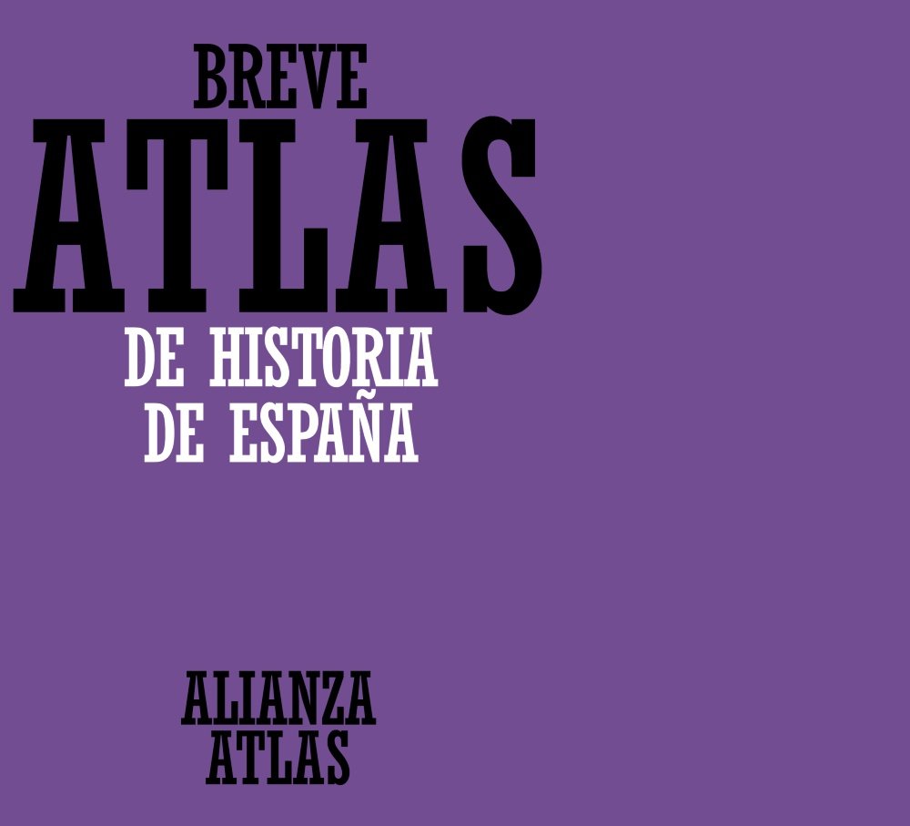 Breve atlas de historia de Espana / Brief Atlas of the History of Spain
