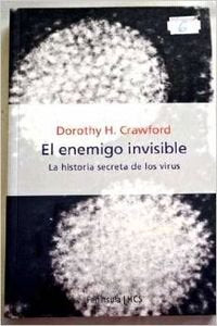 El enemigo invisible: La historia secreta de los virus