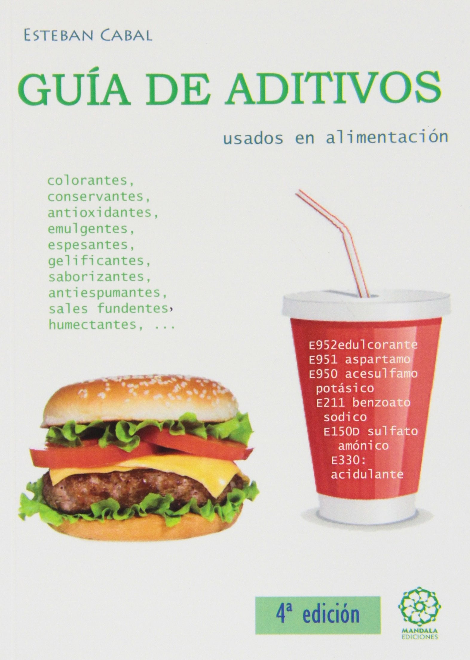 GUÍA DE ADITIVOS USADOS EN ALIMENTACIÓN (4ªED)