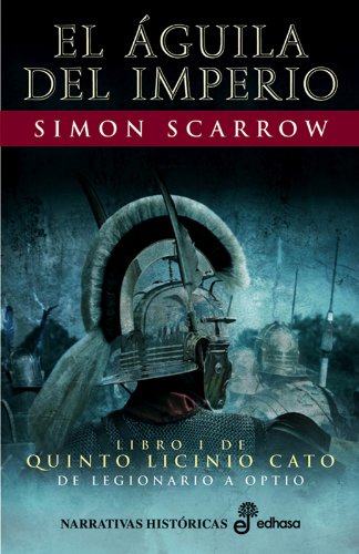 1. El Águila del imperio (Narrativas Históricas)