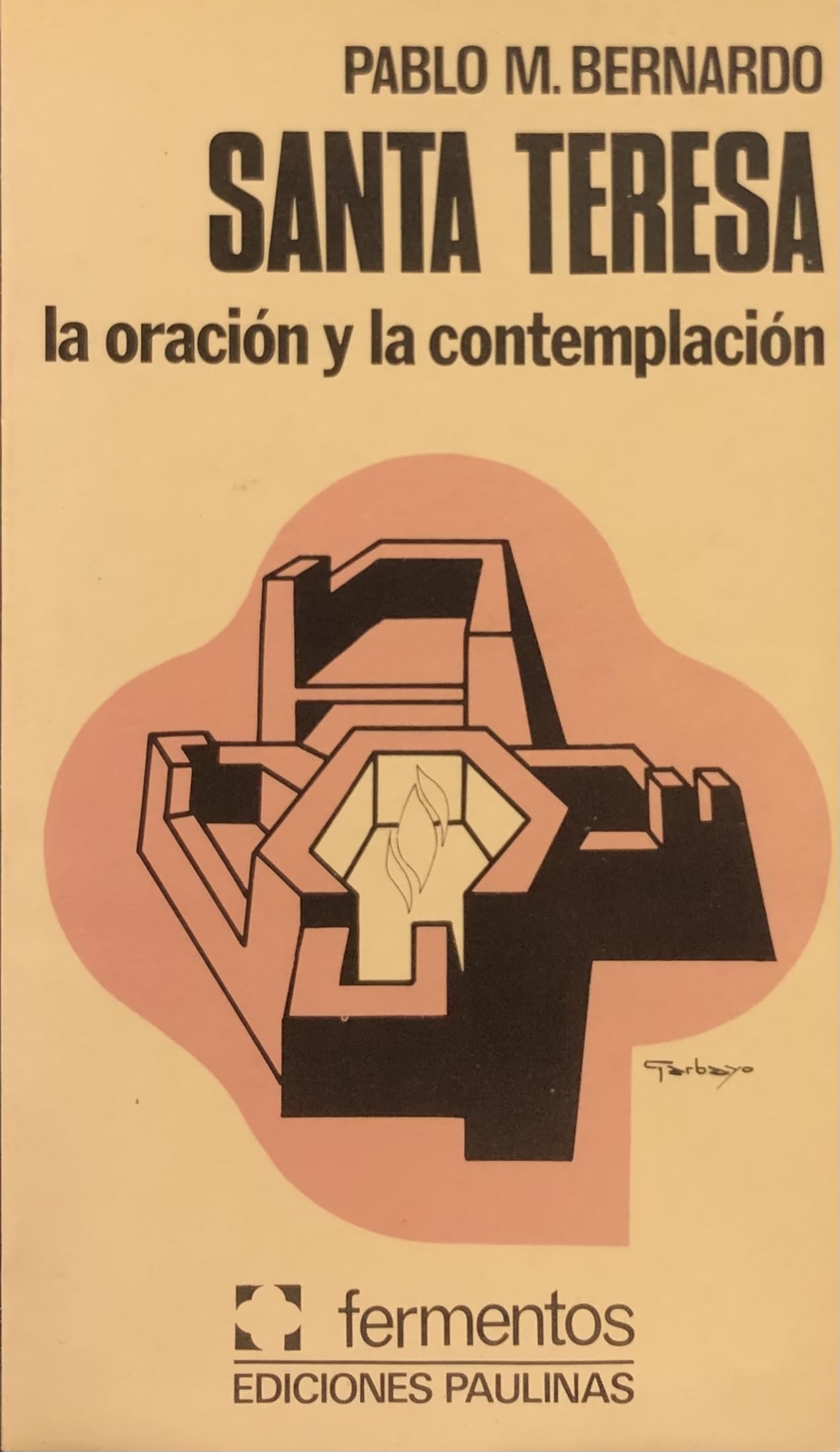 SANTA TERESA: LA ORACION Y LA CONTEMPLACION