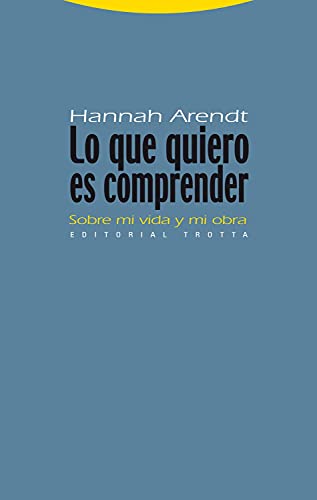 Lo que quiero es comprender: Sobre mi vida y mi obra (Estructuras y Procesos. Filosofía)
