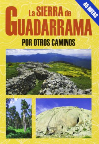 La sierra de Guadarrama por otros caminos (MEJORES EXCURSIONES POR...)