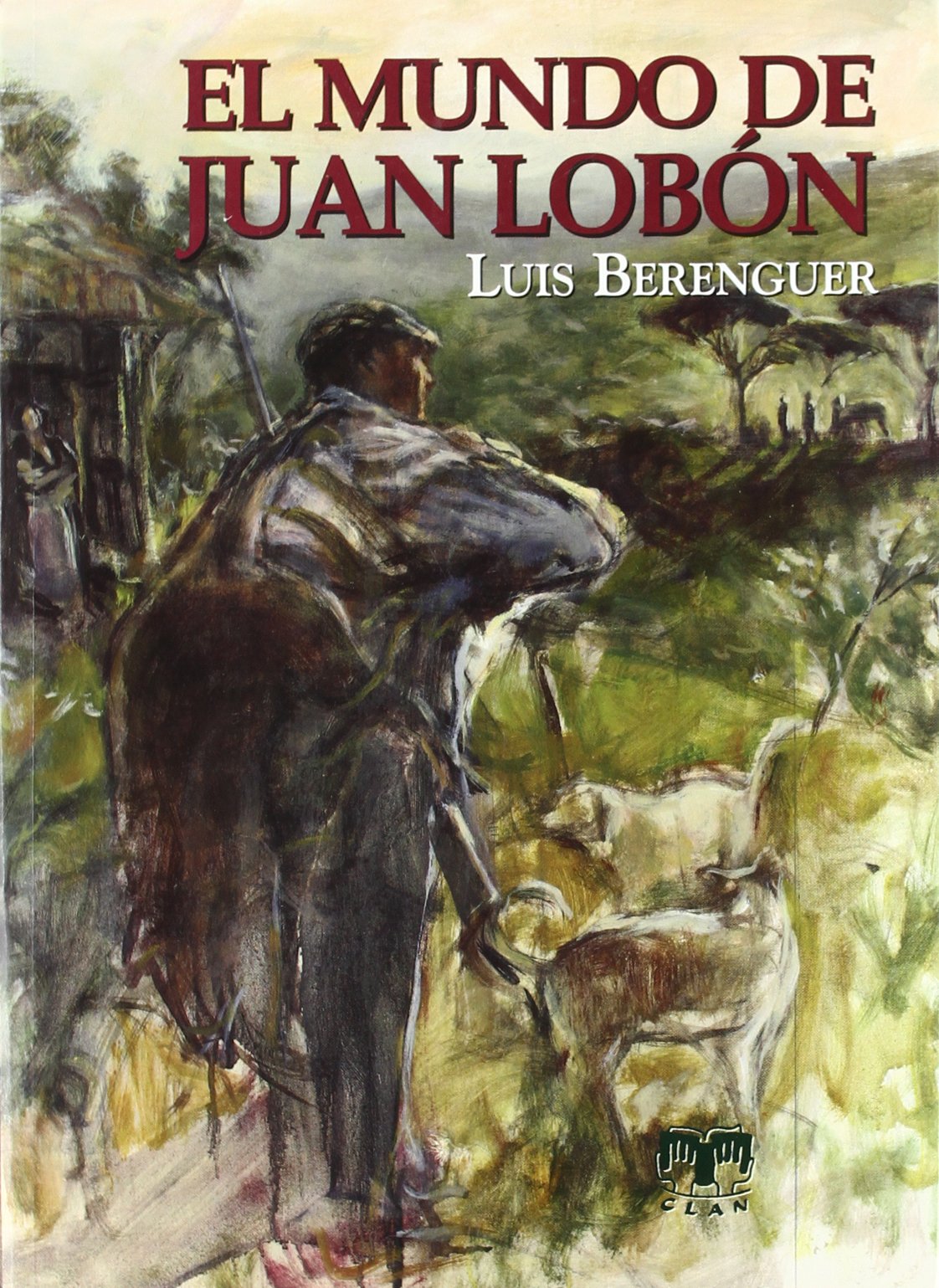 El mundo de Juan Lobón (NARRATIVA VENATORIA)