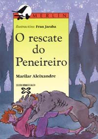 O rescate do Peneireiro (Infantil E Xuvenil - Merlín - De 11 Anos En Diante)