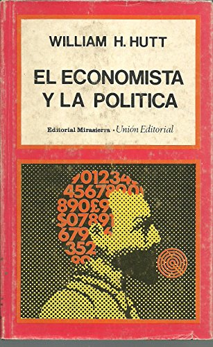 ECONOMISTA Y LA POLITICA, EL