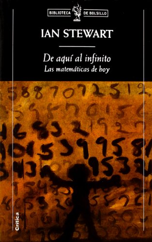 De aquí al infinito: Las matemáticas de hoy: 1 (Biblioteca de Bolsillo)