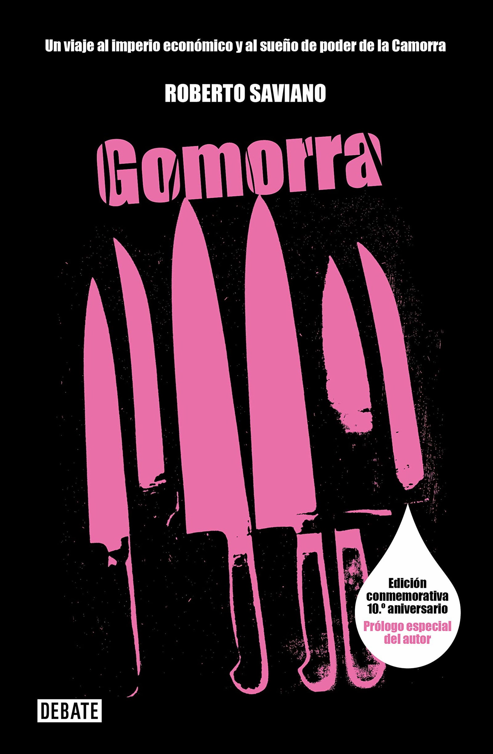 Gomorra: Un viaje al imperio económico y al sueño de poder de la Camorra (Crónica y Periodismo)