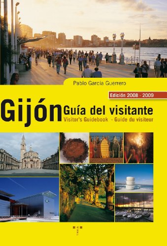 Gijón. Guía del visitante [2008-2009] (Asturias Libro a Libro (2ª época))