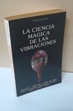 La ciencia magica de la vibraciones