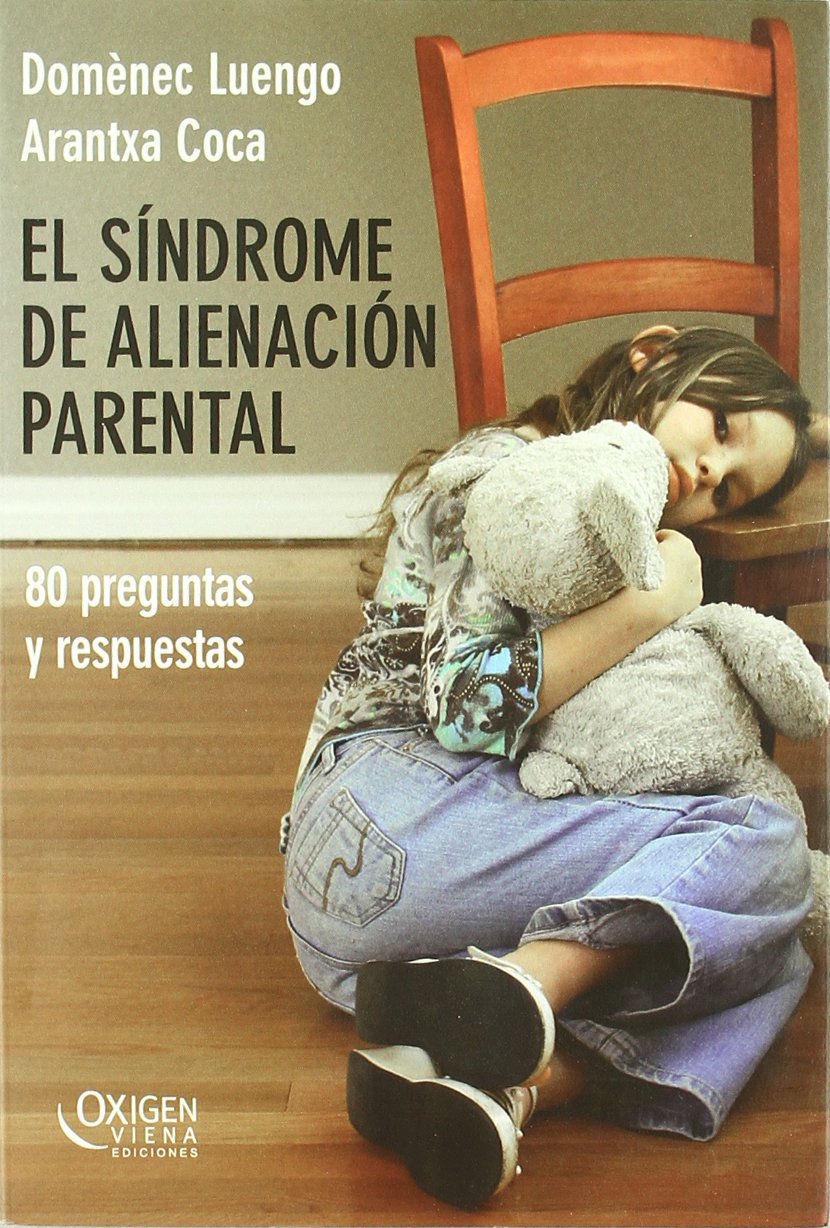 El Síndrome De Alienación Parental: Ochenta preguntas y respuestas: 8 (Oxigen)