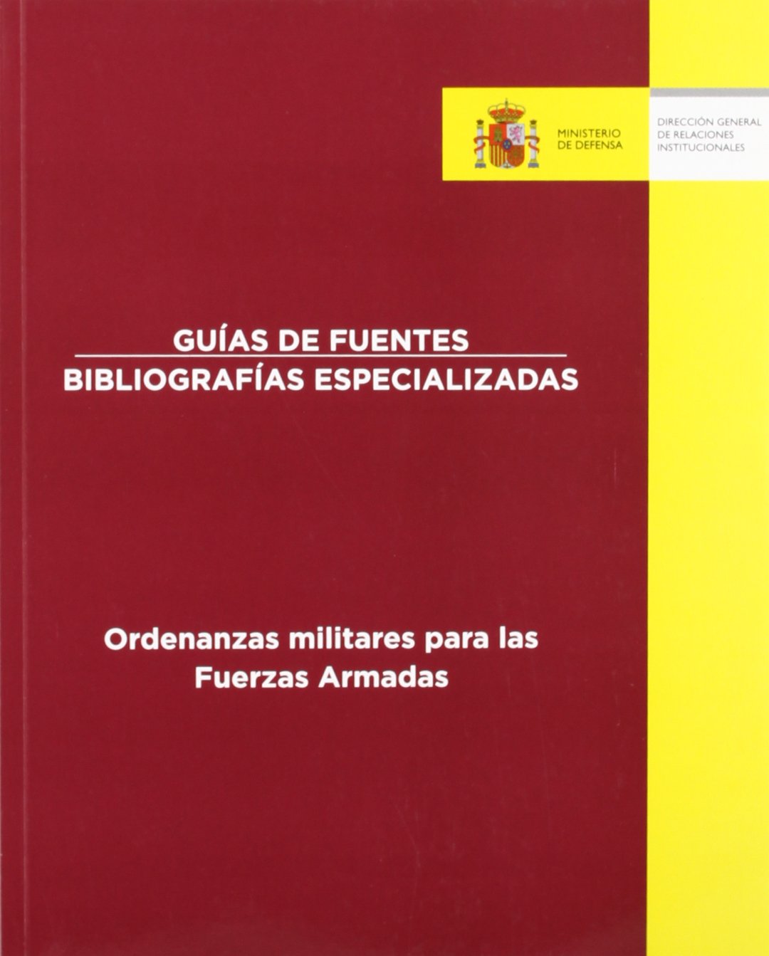 Ordenanzas militares para las fuerzas armadas (Guías de fuentes, bibliografías especializadas)