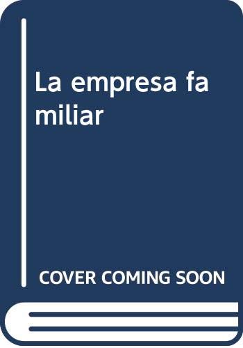 Empresa Familiar: Encrucijada De Intereses Personales Y Empresariales