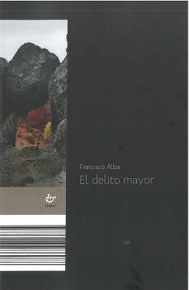 EL DELITO MAYOR (POESIA)