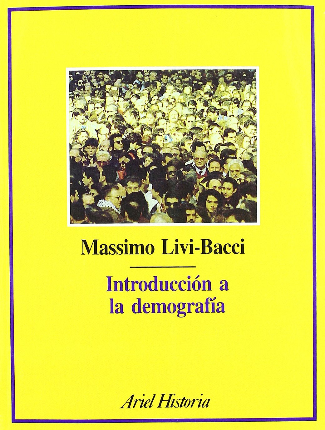 Introducción a la demografía: 1 (Ariel Historia)