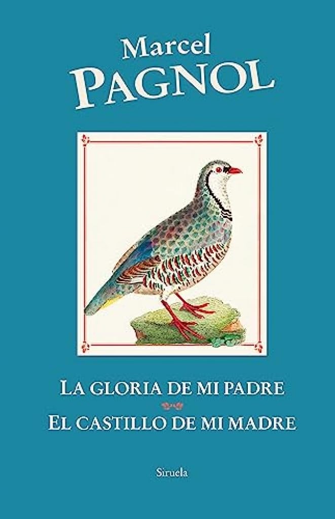 La gloria de mi padre / El castillo de mi madre: Recuerdos de infancia: 421 (Libros del Tiempo)