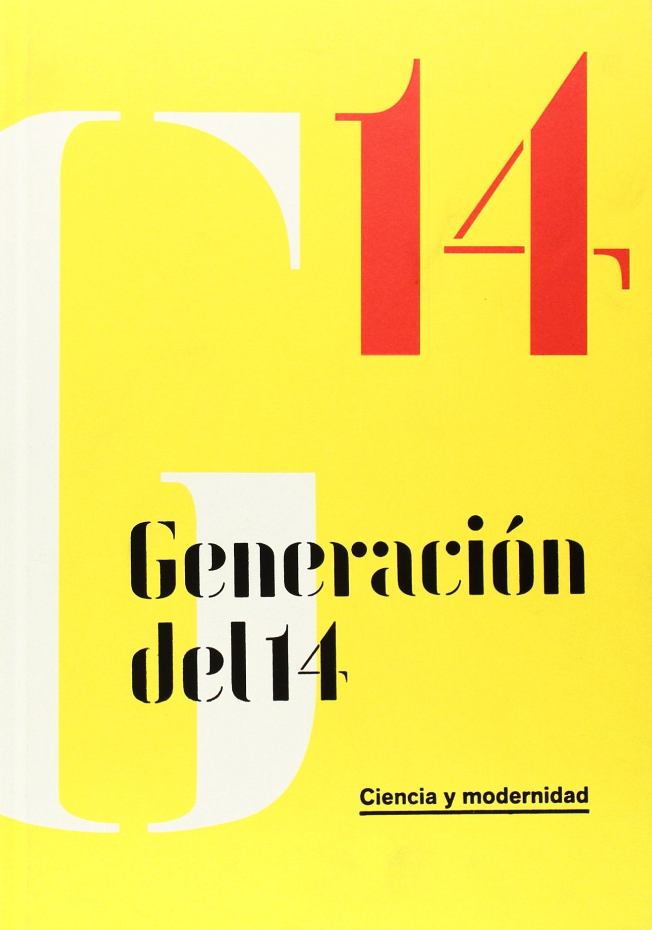 Generación del 14. Ciencia y modernidad (FONDO)