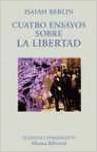 Cuatro ensayos sobre la libertad / Four essays about freedom (El Libro Universitario. Ensayo)