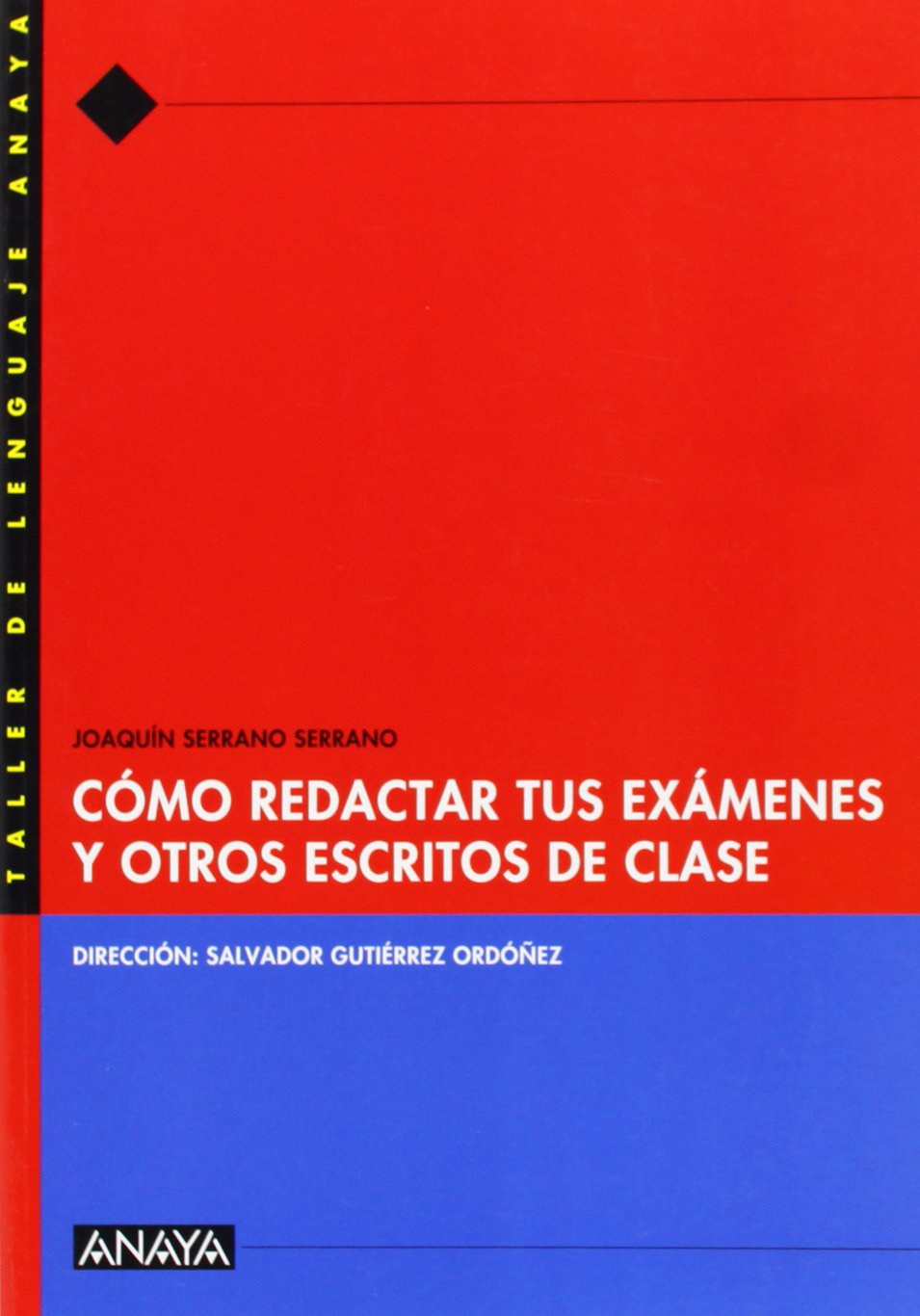 Cómo redactar tus exámenes y otros escritos de clase. - 9788466716048 (SIN COLECCION)