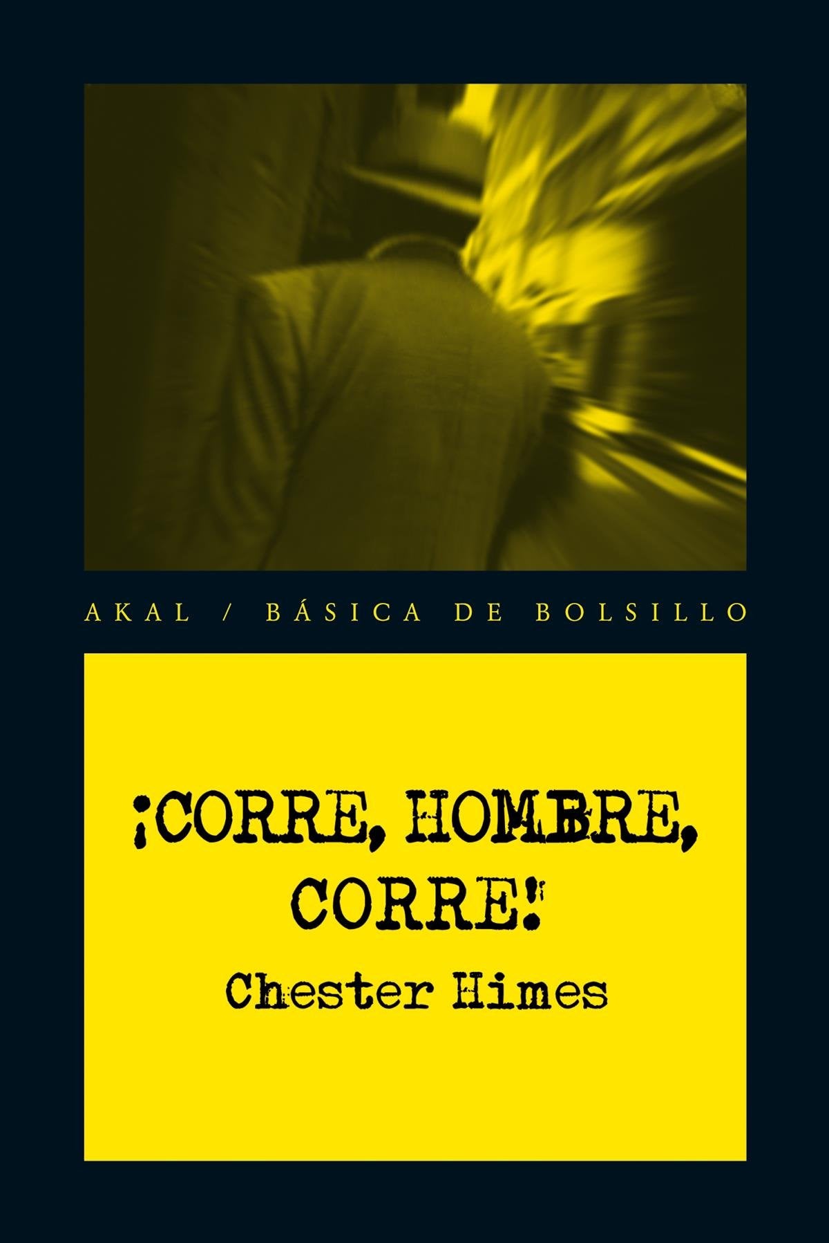 ¡Corre, hombre, corre! (Básica de Bolsillo - Serie Novela Negra)