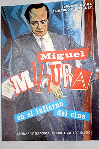 Miguel mihura en el infierno del cine