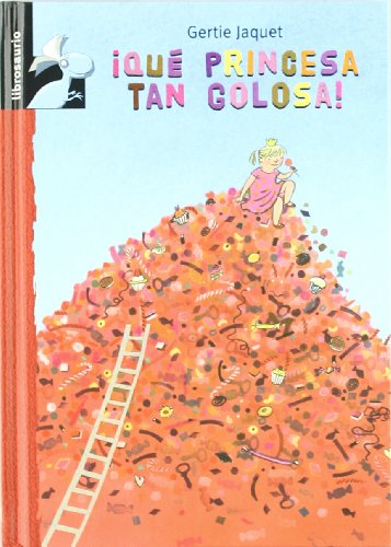 ¡Qué princesa tan golosa! (Librosaurio / Bookosaurus)