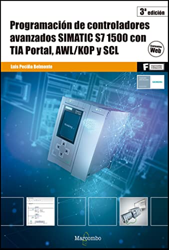 Programación de controladores avanzados SIMATIC S7 1500 con TIA Portal, AWL/KOP y SCL (MARCOMBO FORMACIÓN)
